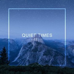 Getsix - Quiet Times