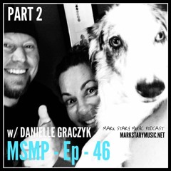 MSMP 46: Danielle Graczyk (Part 2)