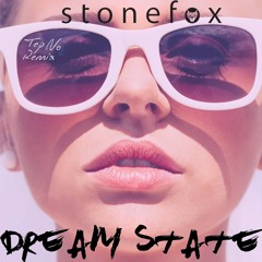 Stonefox - Dreamstate (Tep No Remix)