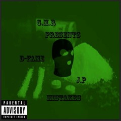 D-Fame Ft JP.  Mistakes (Da Garden)