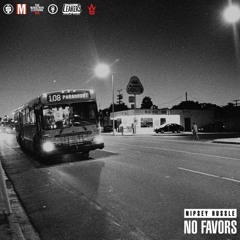 Nipsey Hussle "No Favors" [Produced by Mike&Keys and Tariq Beats]