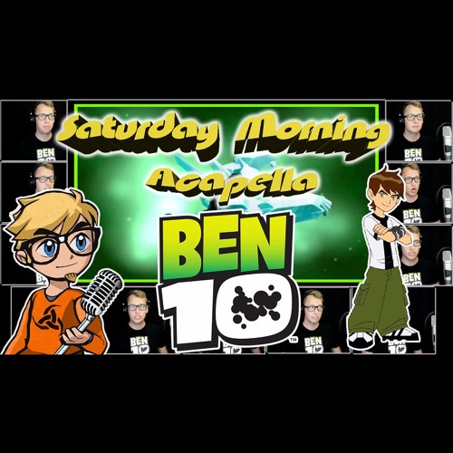 Ben 10 Theme - Acapella