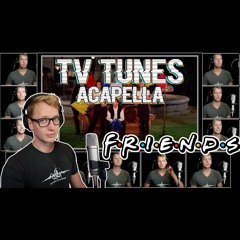 Friends Theme - Acapella