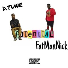 Fatmannick Ft. D Tune - Potential (Prod.  C3SAR)