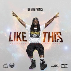 LIKE THIS BY OHBOYPRINCE