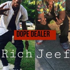 Rich Frenzy Ft Jeef Hunna The Fame Dope Dealer