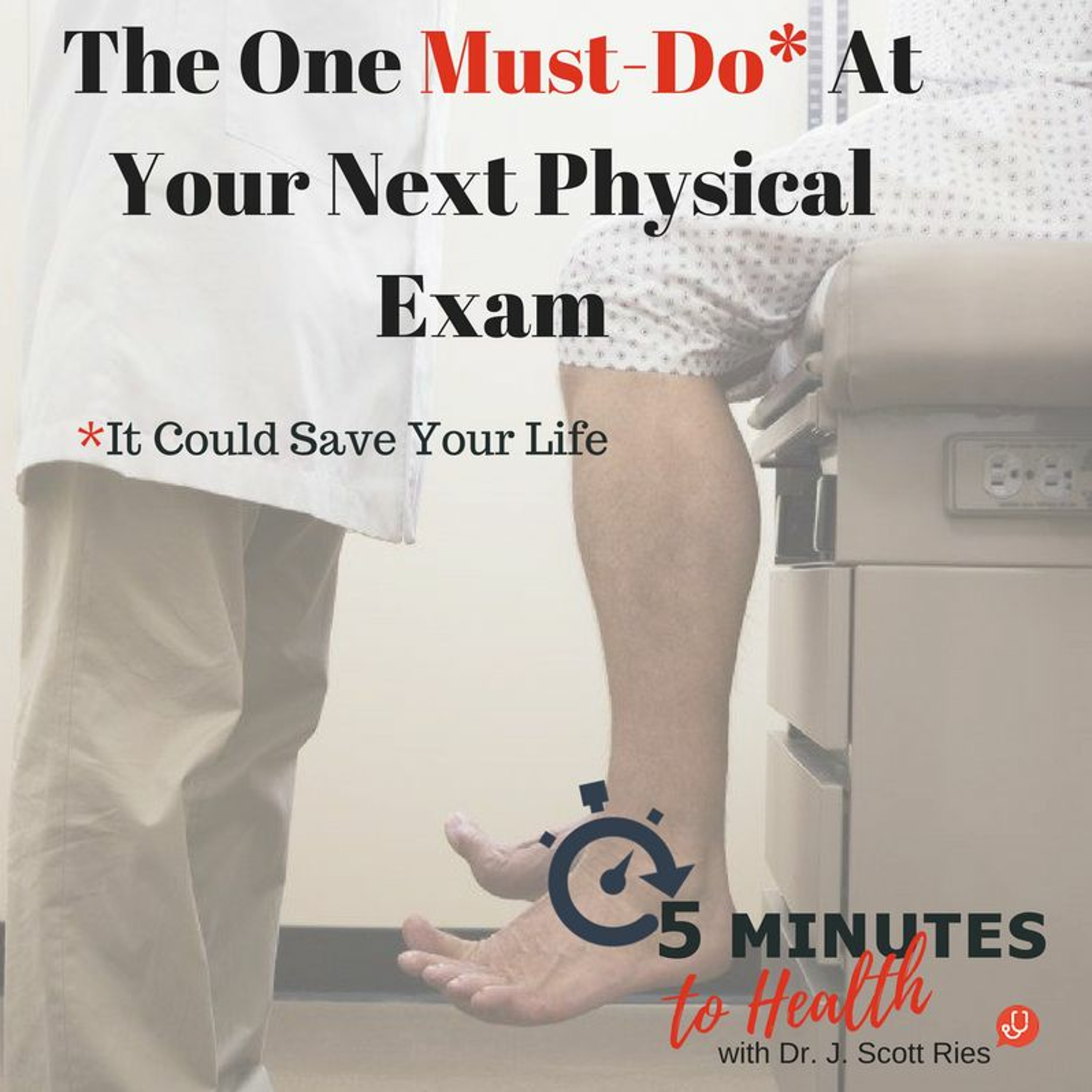 The One Must-Do At Your Next Physical Exam—It Could Save Your Life episode artwork