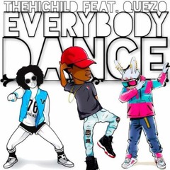 Everybody Dance feat. Quezo (Prod. TheHiChild)