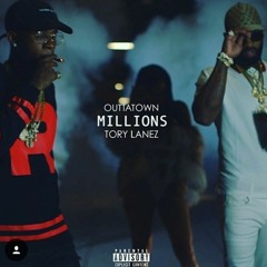 Millions - Outtatown (feat. Tory Lanez) Prod. Jenius
