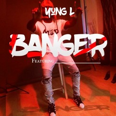 Banger Yung L feat Fela Cutie