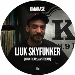OMAKASE #60a, LIUK SKYFUNKER