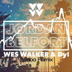Jordan Belfort (Yabba Remix)