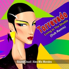 Torrevado - Living In The Shuttle (Dub Remix) Italo Disco