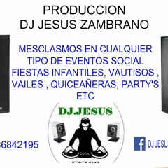 Dempra Dempra Templadicimo   + - + DJ JESUS ZAMBRANO  + - +