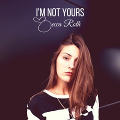I'm Not Yours