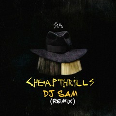 Sia - Cheap Thrills - (Sam Remix)