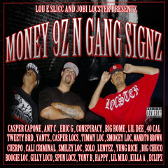 Gangsta Gangsta -JobiLocster,Yantz,SpunLocs,LouESlicc,Timmy L.O.C,CaliCriminal, BigRome,SmileyLoc