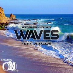 Dymond Crews - Waves [Feat. JayCash]