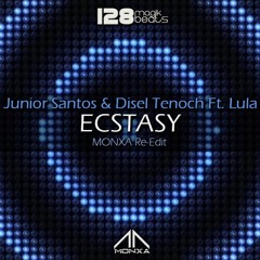 Junior Santos & Disel Tenoch Ft. Lula - Ecstasy (MONXA Re-Edit) FREE DOWNLOAD