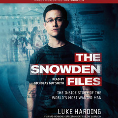 The Snowden Files (Movie Tie In Edition) by Luke Harding, read by Nicholas Guy Smith