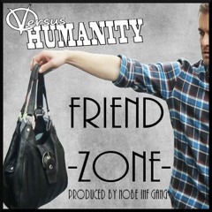 Friend Zone  (Prod. Nobe INFGANG)