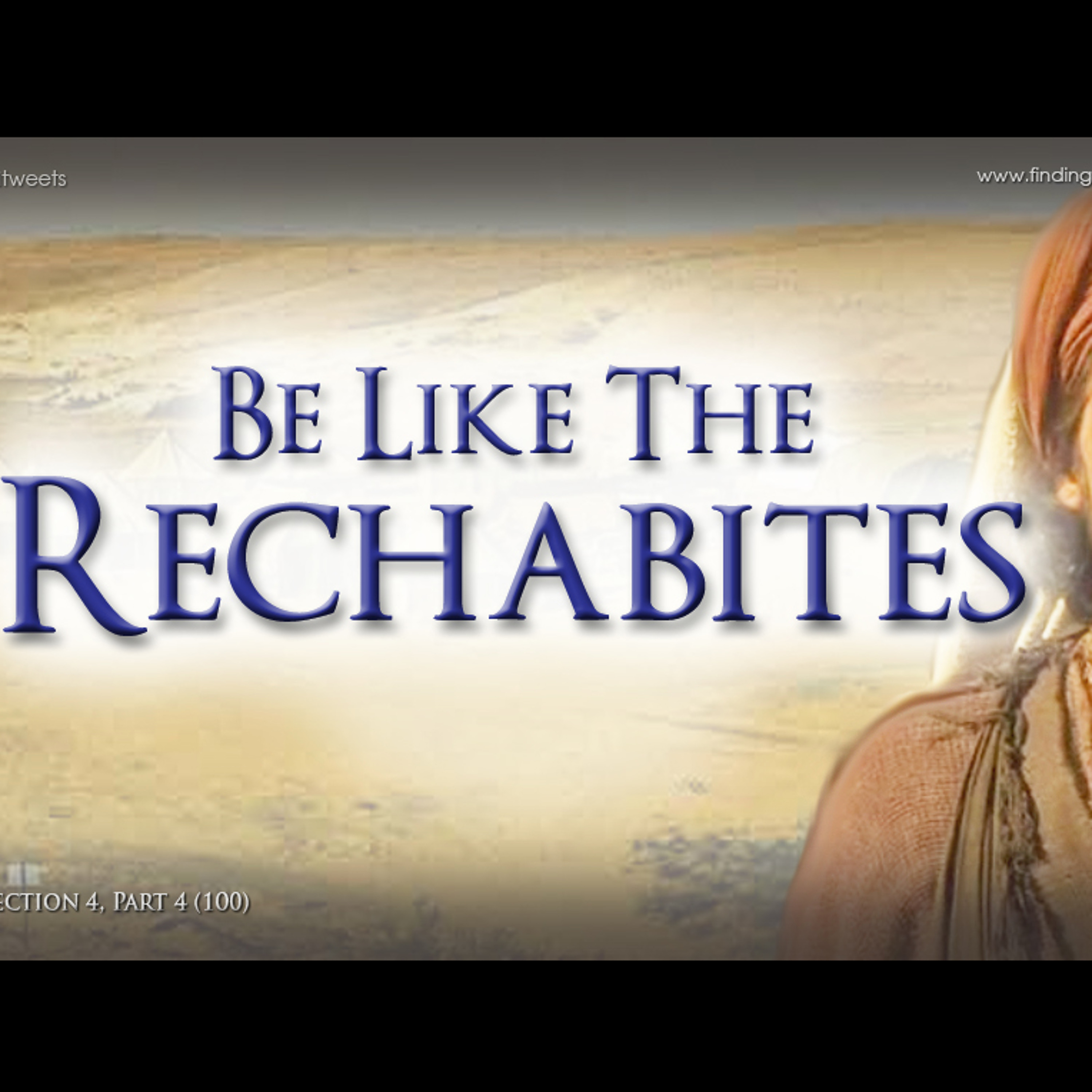 IF YOU WANNA BE BLESSED, BE LIKE THE RECHABITES! (from the Jeremiah Series) episode artwork