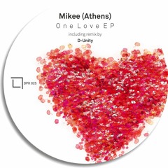 Mikee (Athens) - One Love (Original Mix)