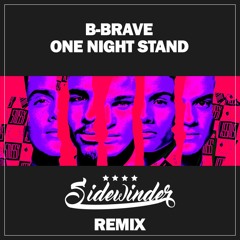 B-Brave ft. Sevn Alias - One Night Stand (Sidewinder Remix)