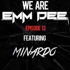 We are EMM DEE - Ep. 13 (ft. Minardo)