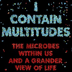 I Contain Multitudes: An interview with Ed Yong