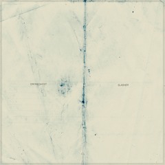 Droneghost - Slasher.CIRCULAR45