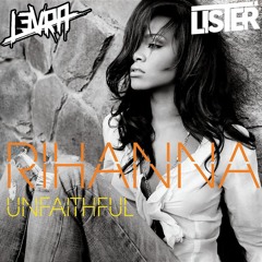 Unfaithful (Lister & L3VRA Bootleg)