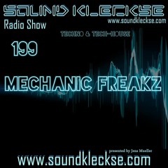 Sound Kleckse Radio Show 0199 - Mechanic Freakz - 22.08.2016