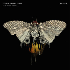 Coyu & Ramiro Lopez - Clap Your Hands - Drumcode - DC161