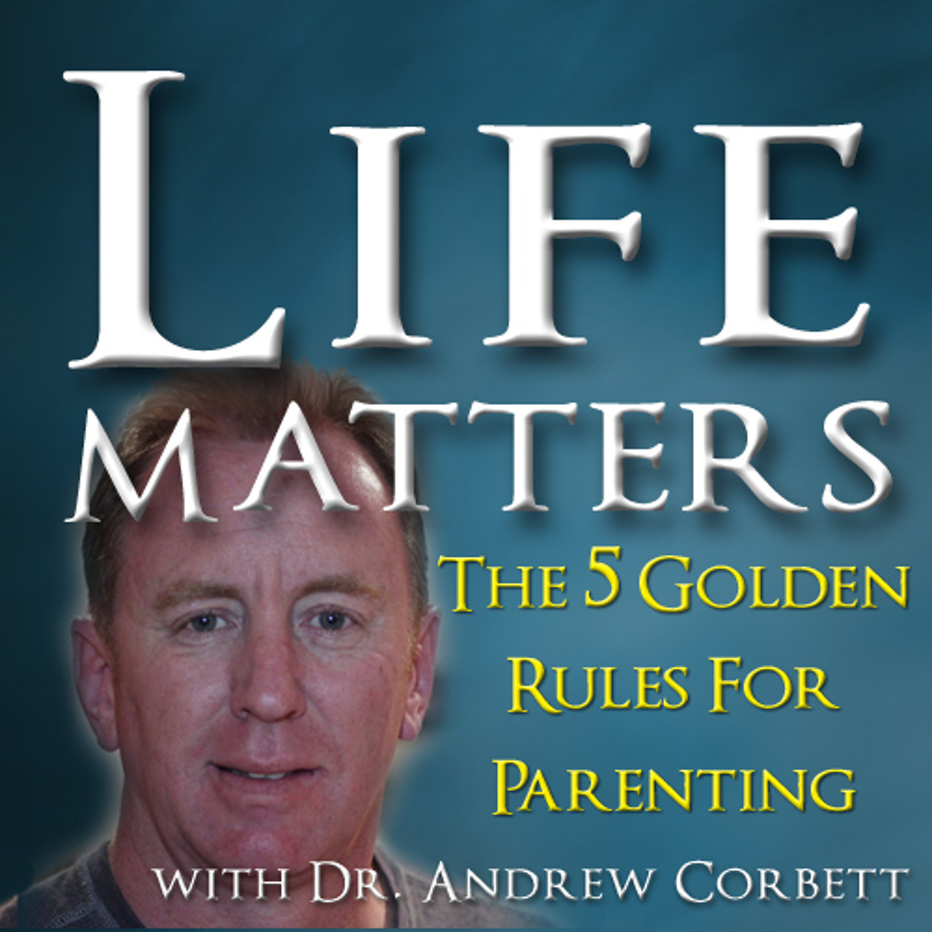 The 5 Golden Rules For Parenting episode artwork