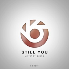 Mi77er - Still You (feat. Bjeno) [BlueBird Release] (Free Download)