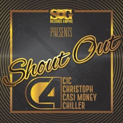 Shout Out by C.I.C ft. Casi money, Christoph, & Chilla Coolanee Prod. by Kizzy W.mp3