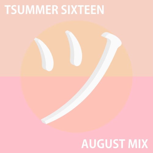 TSUMMER SIXTEEN (2016 mix)