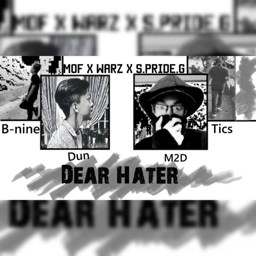 [ MOF X WARZ X S.Pride.G ] DEAR HATERS  Tics x B-Nine x Dun x M2D