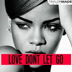 Love Dont Let Go | Rihanna x Justin Bieber Type Beat/Instrumental [RADIO SMASH!]