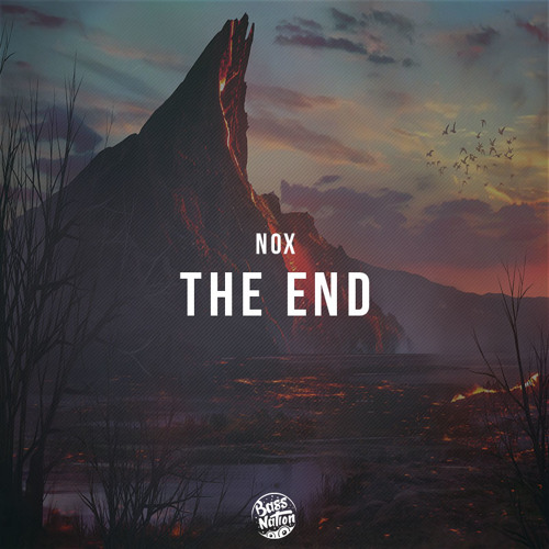 Stream noax - The End by Bass Nation | Listen online for free on SoundCloud