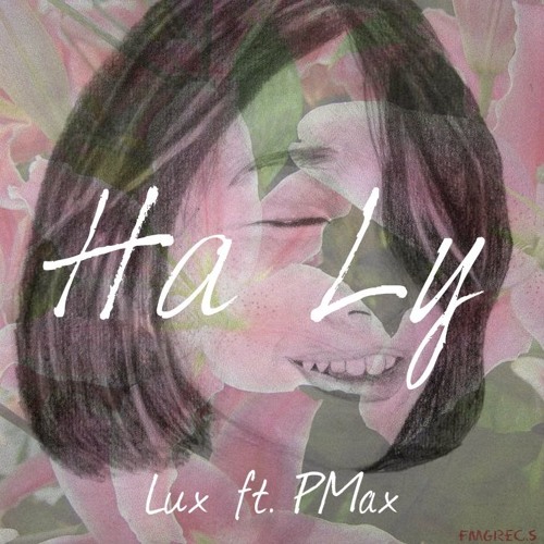 Hạ Ly - LUX ft. PMAX