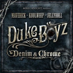 Duke Boyz Denim & Chrome | LONG WALK TO NASHVILLE