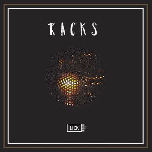 LICK - RACKS