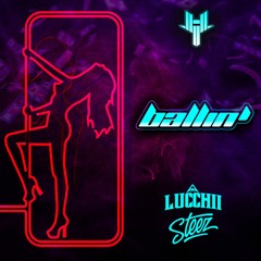 Lucchii x STEEZ - Ballin'