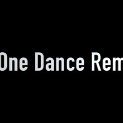 Kazor- One Dance Remix