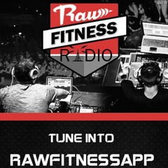 Raw Fitness Radio: Focused and Locked In