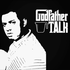 GODFATHER TALK