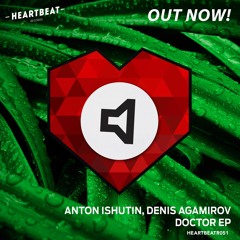 Anton Ishutin, Denis Agamirov - Doctor (Original Mix)
