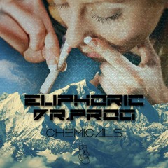 Euphoric & Dr.Prog - Chemicals (Original Mix) *Free Download*